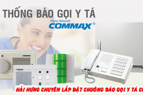 Hải Hưng chuyên lắp đặt hệ thống chuông báo gọi y tá Commax